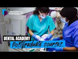 Postgraduate courses | University of Portsmouth Dental Academy