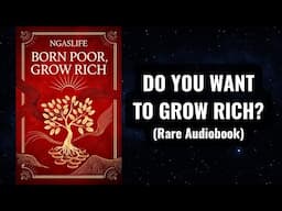 Born Poor, Grow Rich - How to Get Rich in 365 Days | Full Audiobook