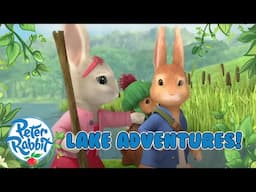 @OfficialPeterRabbit - 🎣🐰 Adventures by the Lake with Peter Rabbit and Friends 🐰🎣 | Compilation