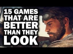 15 Games That Are BETTER Than They Look