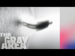 What it feels like to die | The Gray Area