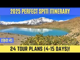 2025 Spiti Valley Itinerary: 4-15 Days Best Road Trip Plan | Explore All Must-See Places in Spiti