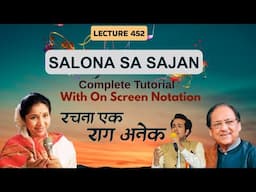 Salona Sa Sajan | Complete Tutorial | रचना एक राग अनेक | By- @RohitKataria  | Lecture- 452 #vocals