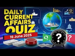 Daily Current Affairs Quiz | 16th June 2025 | Tathastu ICS | UPSC EXAM | Dr. Tanu Jain Ma'am