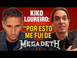 KIKO LOUREIRO: “Por Esto Me Fui de MEGADETH”