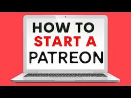 How to Start a Patreon (Step-by-Step Guide for Creators)