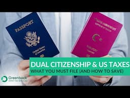 Do Dual Citizens Have to Pay US Taxes? | Expat Tax Rules Explained