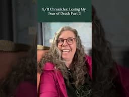 9/11 Chronicles: Losing My Fear of Death Part 3