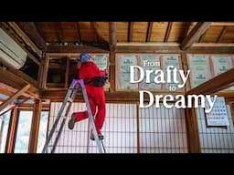 We started insulating the main part of our century-old Japanese house