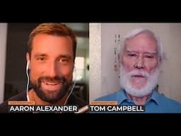 Align Podcast with Aaron Alexander and guest Tom Campbell