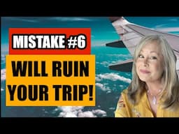 7 SUMMER TRAVEL MISTAKES THAT CAN RUIN YOUR TRIP (AND HOW TO AVOID THEM)