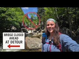 Hiking The Appalachian Trail Detour Through The White Mountains, NH | Suspension Bridge CLOSED