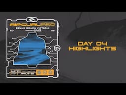 Rip Curl Pro Bells Beach | Day 4 Highlights 2025
