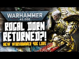 ROGAL DORN RETURNED VISIONS?! New 40K Lore!