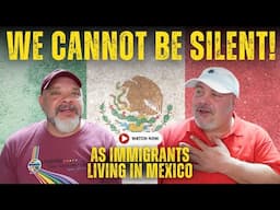 WE CANNOT BE SILENT about what is happening - Gay Couple Living in Mexico
