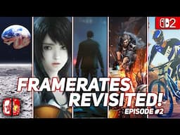 Framerates Revisited ep.2 - Switch 2 Makes Improvements Big and Small...