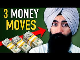 Make These 3 Money Moves TODAY (And Get RICH)
