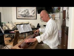 Henry Li's Guqin Practice: Xiaoxiang Shuiyun 瀟湘水雲 Mist and Clouds Over the Xiang River 06132025