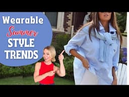 10 CLASSY SUMMER STYLE TRENDS We Can ALL Wear