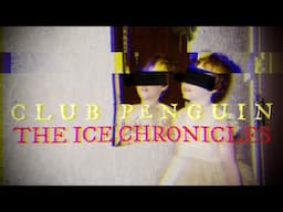 "The Ice Chronicles" | Club Penguin Creepypasta