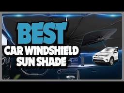 ✅ Top 5: Best Car Windshield Sun Shade Reviews In 2025 I Best Sun Shade For Car [ Expert Reviews ]