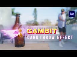Gambit Card Throw Effect Tutorial