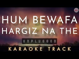 HUM BEWAFA HARGIZ NA THE - KARAOKE || Unplugged | Kishore Kumar | R.D. Burman | Dharmendra