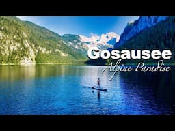 Alpine Paradise || Gosausee