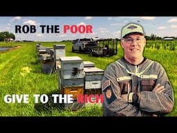 Beekeeper Robs the Poor and Gives to the Rich to Increase Honey Crop