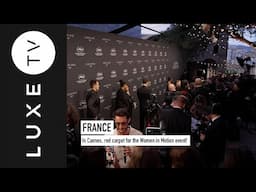 In Cannes, red carpet for the Women in Motion event!