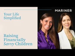 Raising Financially Savvy Children | Your Life Simplified