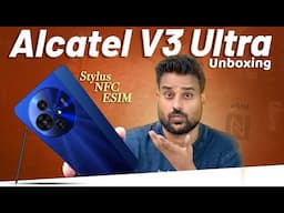 Alcatel V3 Ultra 5G Unboxing - 4-in-1 Display - Esim - Stylus