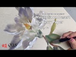 Chinese Flower Painting Simple Magnolia on Desert Mulberry Paper