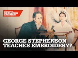 George Stephenson Teaches Embroidery? A Hidden Railway Story Restored
