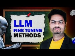 LLM Fine Tuning Methods | LLM fine tuning tutorial | LLM fine tuning techniques