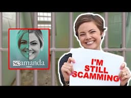 Scamanda is scamming from prison