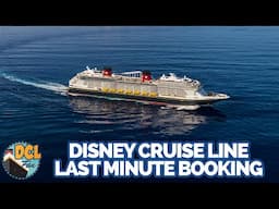 Disney Cruise Line Last-Minute Booking Guide: What You Need to Know | DIS Unlimited DCL Show