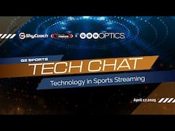 PTZOptics Sports Tech Chat Q2 2025