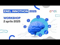Enel Innothon 2025 | Deep dive sulla 2°, 3° e 4° challenge del contest!
