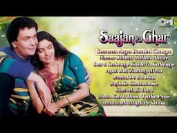 Live :- Saajan Ka Ghar | Audio Jukebox | Juhi Chawla, Rishi Kapoor | 90's Evergreen Songs | Old Song