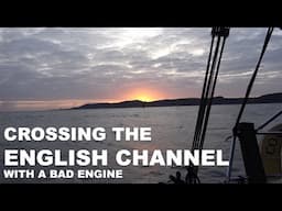 CROSSING THE ENGLISH CHANNEL WITH A BROKEN ENGINE