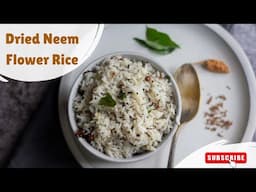 Dried Neem Flower Rice | Vepampoo Sadam