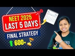 Last 5 Days Strategy for NEET 2025 🤩| Score 600+ with This Final Plan! #neet2025 #neet