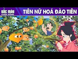TIÊN NỮ HÓA ĐÀO TIÊN - PHIM HOẠT HÌNH HAY - TRUYỆN CỔ TÍCH - PHIM HOẠT HÌNH - SẮC MÀU CUỘC SỐNG