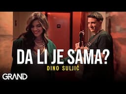 Dino Suljic - DA LI JE SAMA? - (Official Video 2025)