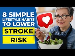8 Simple Lifestyle Habits to Lower Stroke Risk