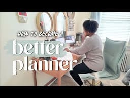 Become A Better Planner | Tools to help manage your life better!