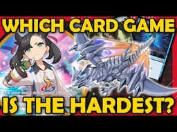 Which Card Game Is Actually The Hardest To Play? (Yugioh, Magic, and Pokemon)