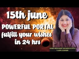 Portal 15\6\2025 | Manifest Your Dreams | Miracle Frequency | Prepare Yourself For A Bigger Life