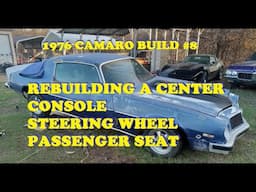 1976 Camaro Build #8. Rebuilding a center console and a passenger seat! Steering wheel! and more!